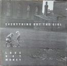 Everything But The Girl - Love Not Money - LP