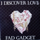 Fad Gadget - I Discover Love / Lemmings On Lover's Rock - 7"