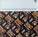 Fine Young Cannibals - Johnny Come Home (Extended) / Good Times & Bad (Extended)  - 12"