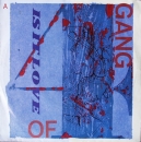 Gang of Four - Is It Love  / A Man With A Good Car - 7"