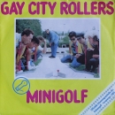 Gay City Rollers - Minigolf Stomp / Minigolf Rock'n Roll - 7"