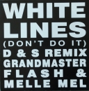 Grandmaster Flash & Melle Mel / D & S - White Lines - 12"
