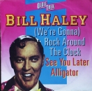Haley, Bill - Rock Around The Clock / See You Later Alligator - 7"