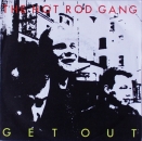 Hot Rod Gang, The - Get Out / Make You Mine - 7"