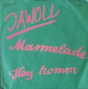 Jawoll - Marmelade / Hey Komm - 7"