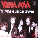 Kaa, Vera - Nimm Gleich Zwei / Motorcycle Mama - 7"