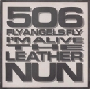 Leather Nun, The - 506 / Fly Angels Fly / I'm Alive - 12"