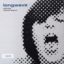 Longwave - Pool Song / Only Just Hang On - 7"