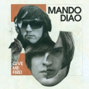 Mando Diao - Give Me Fire - CD