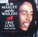 Marley, Bob & the Wailers - One Love / So Much Trouble In The World - 7"