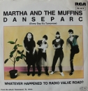 Martha & The Muffins - Danseparc / Whatever Happened To Radio... - 7"