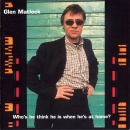 Matlock, Glen - Who's He Think He Is When He's At Home - CD