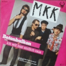 MKK - Mittlere Katastrophen Kapelle - Betonbalkon / Ich Will Hier Endlich Raus - 7"