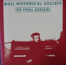 Mull Historical Society - The Final Arrears / Sorry - 7"