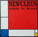 Newcleus - She's Bad / (Club Mix) - 12"