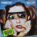 Nine Nine Nine / 999 - Found Out Too Late / Lie Lie Lie - 7"