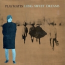 Playmates - Long Sweet Dreams - LP