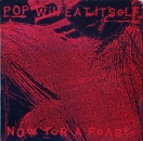 Pop Will Eat Itself - Now For A Feast - LP