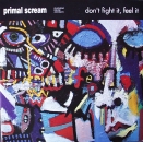 Primal Scream - Don't Fight It, Feel It / (Scat Mix) - 7"
