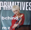 Primitives, The - Way Behind Me / All The Way Down - 7"