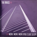 Rakes, The - Work, Work, Work (Pub, Club, Sleep) / Automaton - 7"