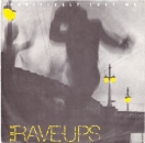Rave-Ups, The - Positively Lost Me / You Ain't Goin Nowhere - 7"