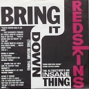 Redskins - Bring It Down /  You Want It ? They've Got It - 7"