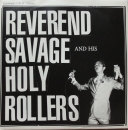 Reverend Savage And His Holy Rollers - God Is In My Garage / All About Love - 7"