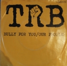 Robinson, Tom & Band / TRB - Bully For You / Our People - 7"