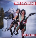 Severins, The - Eat The Rich / Wir Haben Hunger !! - 7"