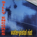 Silly Encores - Water-Pistol Riot - CD