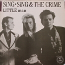 Sing Sing & The Crime - Little Man / +2 - 12"