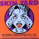 Skin Yard / Loveslug - Psychoriflepowerhypnotized / Loser Bar - 7"