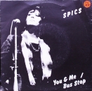 Spics, The - You & Me / Bus Stop - 7"