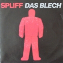 Spliff - Das Blech / Tag Fr Tag - 7"