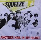 Squeeze - Another Nail In My Heart / Pretty Thing - 7"