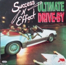 Success N Effect - Ultimate Drive-By - 12"