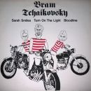 Tchaikovsky, Bram - Sarah Smiles / Turn On The.. / Bloodline - 12"