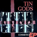 Tin Gods - Cosmetics EP - 12"