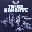 Trinkerkohorte - Haben Wollen - 7"