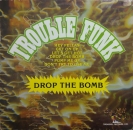 Trouble Funk - Drop The Bomb - LP