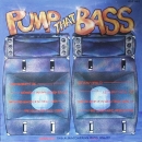 Various Artists - Pump That Bass - LP