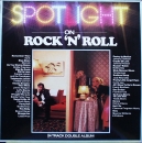 Various Artists - Spotlight On Rock And Roll - 2LP