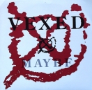 Vexed - Maybe - 7"