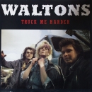 Waltons, The - Truck Me Harder - LP